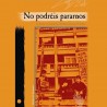 No Podreis Pararnos