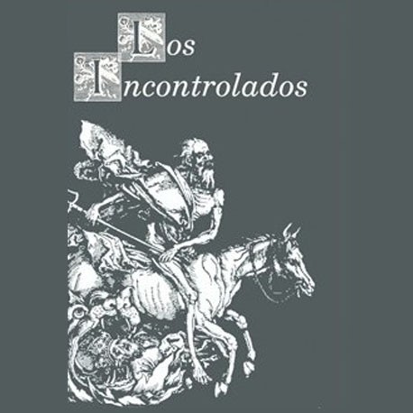 Los Incontrolados - Crónicas de la españa salvaje [1976-1981]